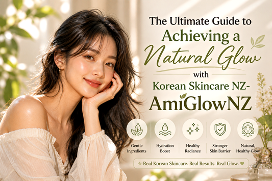 The Ultimate Guide to Achieving a Natural Glow with Korean Skincare NZ- AmiGlowNZ
