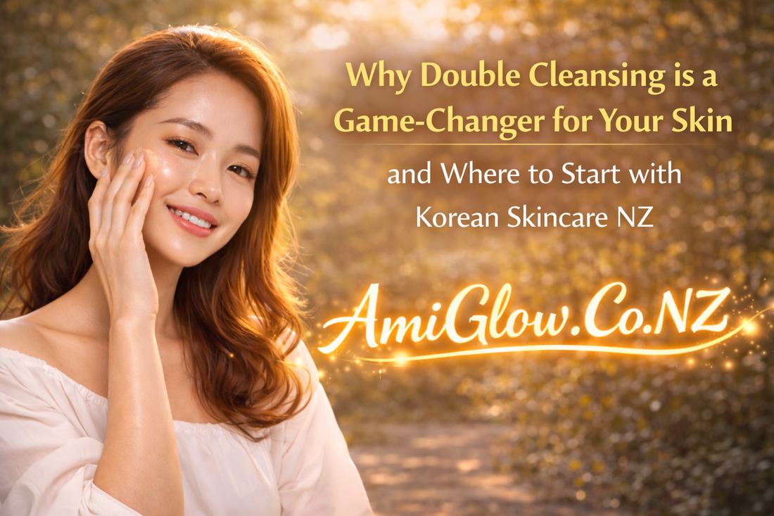 Why Double Cleansing is a Game-Changer for Your Skin and Where to Start with Korean Skincare NZ